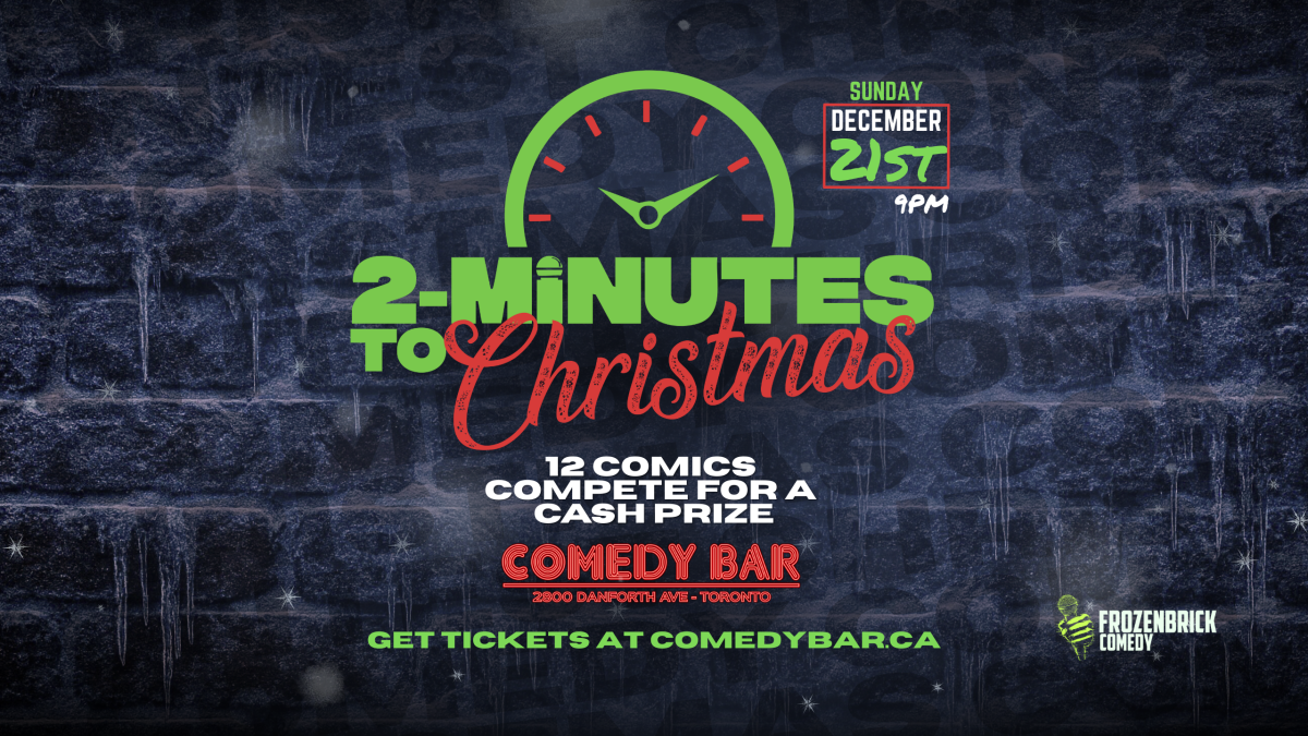 2-Minutes To Christmas - Toronto Comedians Compete For A Cash Prize