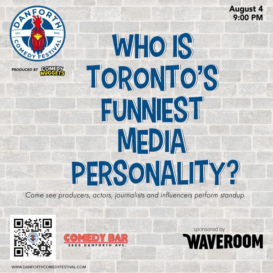Danforth Comedy Festival presents Who’s Toronto’s Funniest Media Personality?