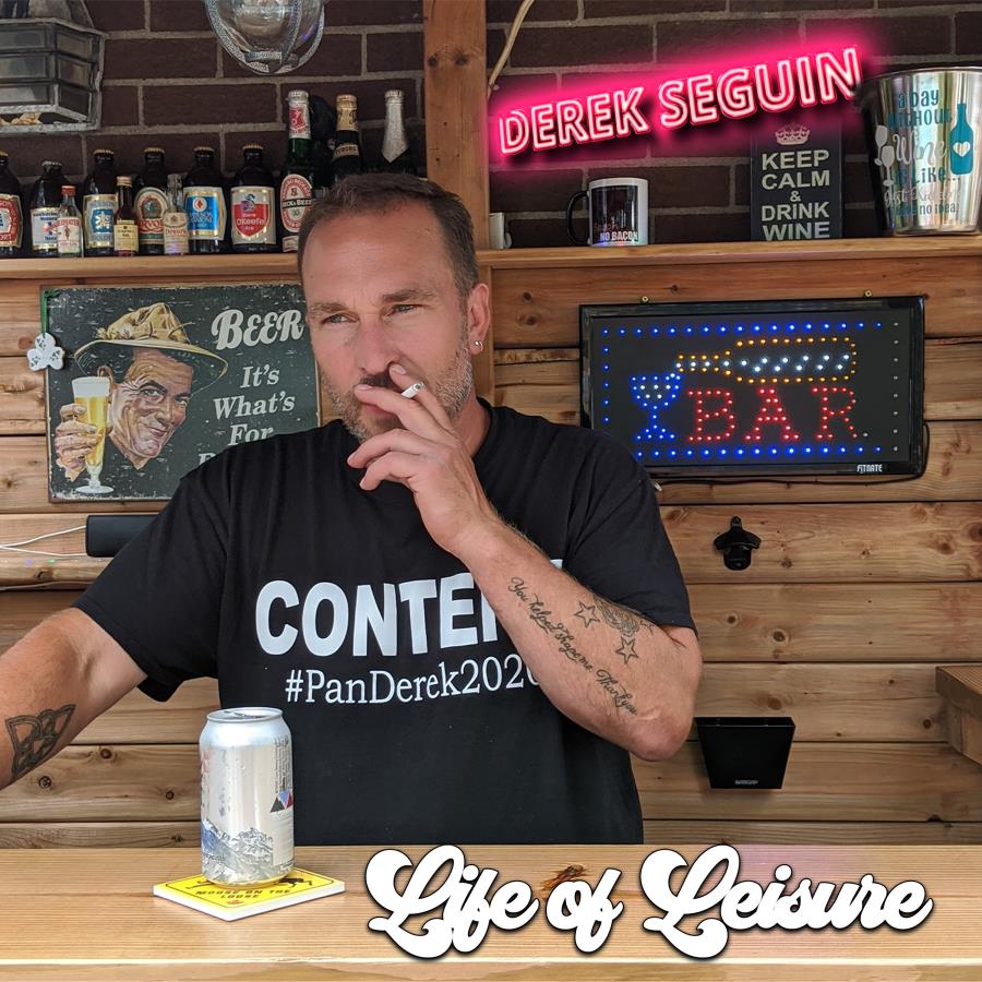 Derek Seguin – Life of Leisure