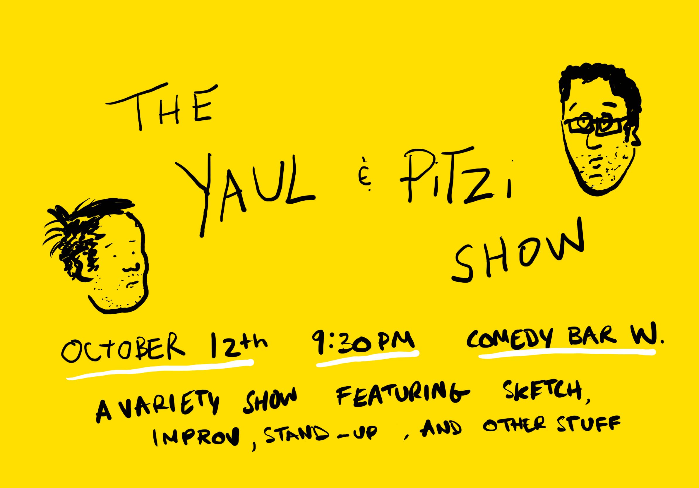 The Yaul and Pitzi Show