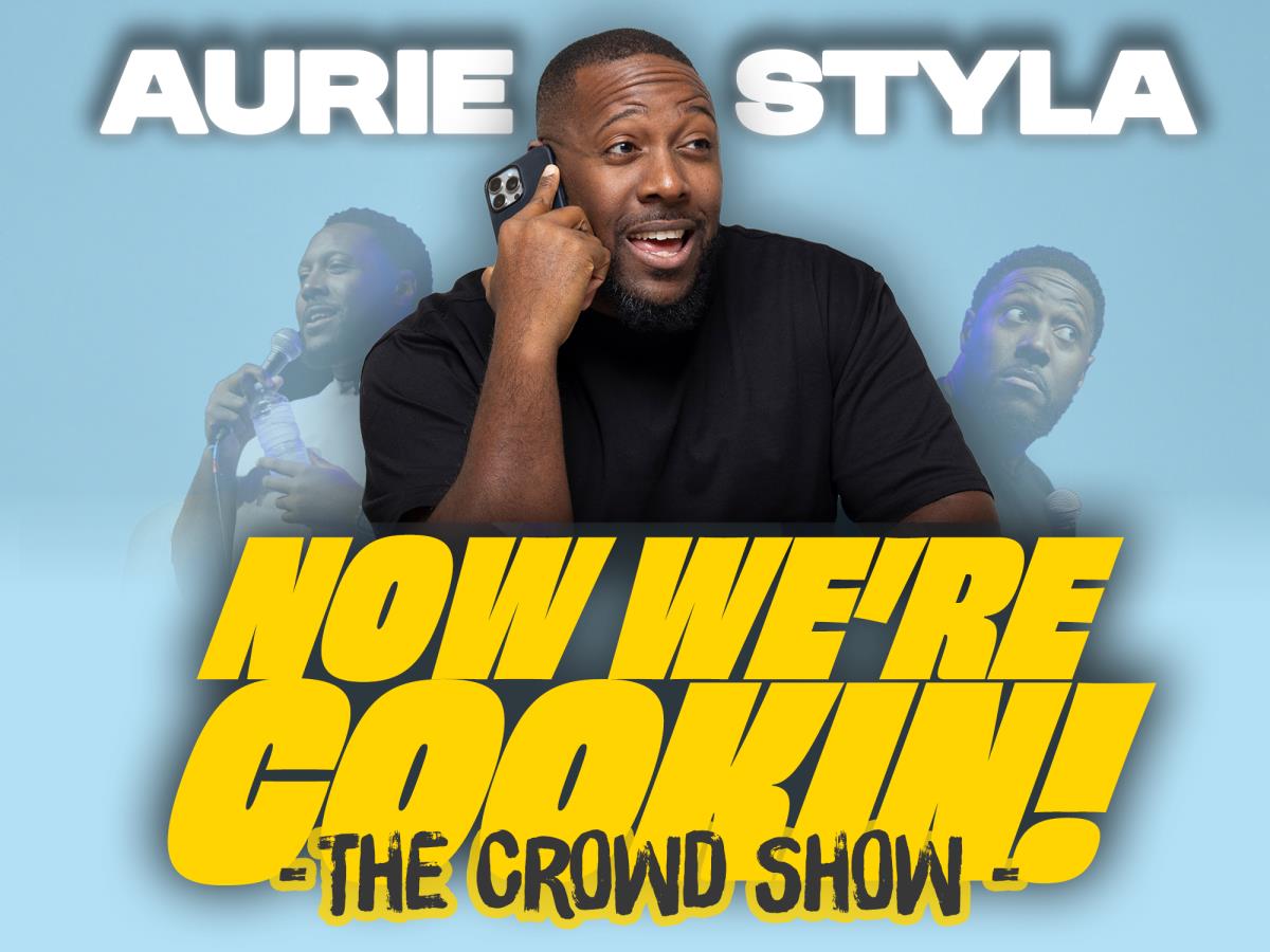 Aurie Styla - ‘Now We’re Cookin!’ Crowd Show