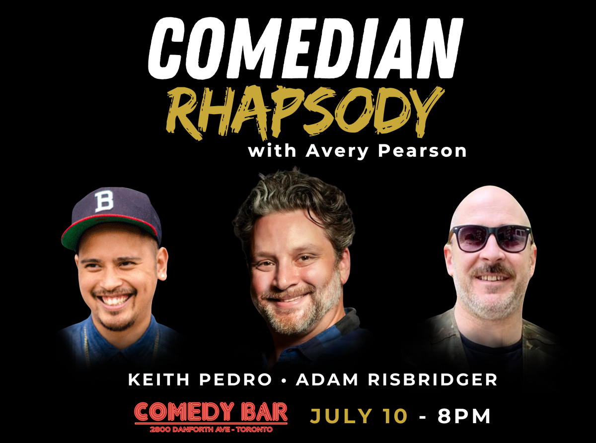 Comedian Rhapsody with Avery Pearson ft. Keith Pedro, Adam Risbridger