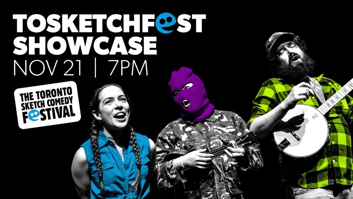 TOsketchfest Showcase