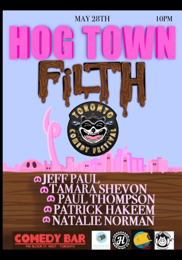 Toronto Comedy Festival Presents: Hogtown Filth